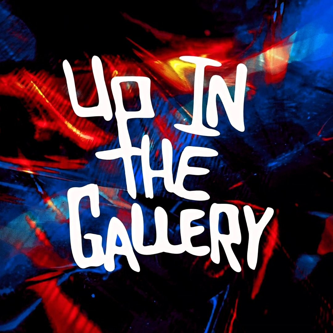Up In The Gallery